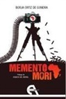 Ignacio del Moral, Borja Ortiz de Gondra - Memento mori