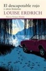 Louise Erdrich - El descapotable rojo : y otras historias