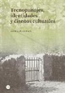 María Jesús Buxó Rey - Tecnopaisajes, identidades y diseños culturales