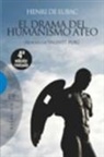 DRAMA DEL HUMANISMO ATEO, EL 4ªED.REVIS