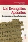 Pierre Cr&eacute;pon - Los evangelios ap&oacute;crifos : cr&oacute;nica oculta del Nuevo Testamento
