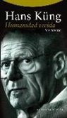 Hans Küng - Humanidad vivida : memoria