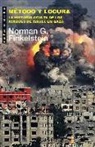 Norman G. Finkelstein - Método y locura : la historia oculta de los ataques de Israel en Gaza