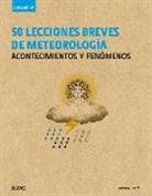 Adam A. Scaife - Guía breve : 50 lecciones breves de meteorología : acontecimientos y fenómenos