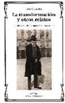Franz Kafka - La transformación y otros relatos