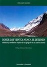 Fernando Manero - Donde los vientos nunca se detienen : andanzas y enseñanzas de un geógrafo en la América austral