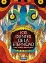 Jorge García, Gustavo Rico Muñoz - Los dientes de la eternidad
