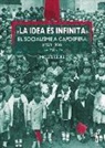 Miquel Flaquer Servera, David Ginard i Féron, Rocío Lorente García - La idea és infinita : El socialisme a capdepera (1900-1936). Una crònica