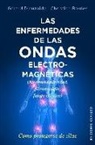 Gérard Dieuzaide - Las enfermedades de las ondas electromagnéticas