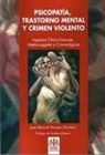 José Manuel Pozueco Romero - Psicopatía, trastorno mental y crimen violento