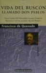 Francisco De Quevedo - Vida del buscón llamado don Pablos