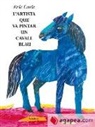 Eric Carle, Eric Carle - L'artista que va pintar un cavall blau