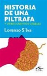 Lorenzo Silva - Historia de una piltrafa y otros cuentos crueles