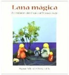 Freya Jaffke, Ignasi Roda Fàbregas, Dagmar Schmidt, Jordi Vidal Pla - La lana mágica : actividades creativas con lana de oveja