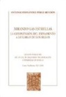 Antonio Fernández Pérez-Rendón - Mirando las estrellas : la comprensión del firmamento a lo largo de los siglos : lección inaugural de la E.T.S. de Ingeniería de Edificación Universidad de Sevilla