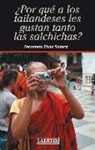 Fernando Eiras Sotoca - ¿Por qué a los tailandeses les gustan tanto las salchichas?