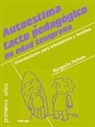 Margarita Heinsen Guerra - Autoestima y tacto pedagógico en edad temprana : orientaciones para educadores y familias