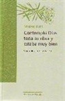 Medard Kehl - Contempló Dios toda su obra y estaba muy bien : una teología de la creación