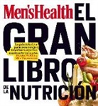 Joel Webber, Mike Zimmerman - El gran libro de la nutrición : la guía definitiva para comer mejor, tener buen aspecto y mantenerte en tu peso