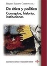Agustín González Enciso, Montserrat Herrero López, Raquel . . . [et al. Lázaro Cantero, Concepción Naval Durán, Sergio Sánchez-Migallón, Kurt Spang - De ética y política : conceptos, historia, instituciones