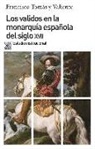 Francesco Benigno, Francisco Tomás y Valiente - Los validos en la monarquía española del siglo XVII : estudio institucional
