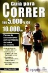 Jeff Galloway - Guía para correr los 5.000 y los 10.000 metros