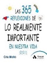 Cristina Molto Moreno - Las 365 reflexiones de lo realmente importante en nuestra vida