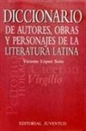 Vicente López De Soto - Diccionario de autores, obras y personajes de la literatura latina