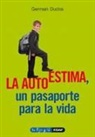 Germain Duclos - La autoestima, un pasaporte para la vida