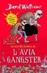 David Walliams - La increïble història de-- L'àvia gàngster