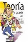 Juan José Téllez - Teoría y praxis del gadita