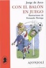 Jorge de Arco, Fernando Noriega, Fernando Noriega - Con el balón en juego