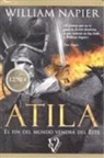 William Napier - Atila : el fin del mundo vendrá del Este