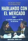 Ana de Beascoa Soler, José María Ferré Trenzano - Hablando con el mercado : la vertiente comercial del plan de marketing