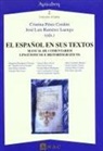El español en sus textos : manual de comentarios lingüísticos e historiográficos