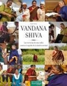 Lionel Astruc, Fernando López López - Vandana Shiva : las victorias de una India contra el expolio de la biodiversidad