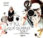 Irene Claver Gómez - Y tú, ¿qué quieres ser de mayor? : la guía de las profesiones creativas