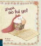 Ilan Brenman, Annalaura Cantone - ¡Papá, no fuí yo!