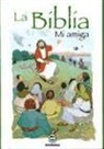 Lois Rock, Sophie Allsopp - La Biblia : mi amiga