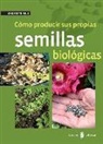 Christian Boué - Cómo producir sus propias semillas biológicas