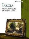 Pío Baroja, Pío Caro-Baroja - Nueve novelas y un prólogo