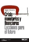 Sergio A. Berumen - Crisis monetarias y financieras : lecciones para el futuro