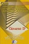 Jesús C. García-Preciado, Javier López Gómez, Juan José Nombela Pérez - Cómo-- cámaras IP