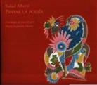 Rafael Alberti - Pintar la poesía