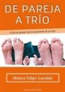 Mónica Felipe Larralde, Mónica Felipe-Larralde - De pareja a trío : crisis de pareja tras el nacimiento de un hijo
