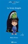 Blanca Álvarez, Joan Subirana Queralt, Joan Subirana Queralt - La bruja dragón, 2 Educación Primaria. Libro de lectura