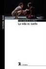 Pedro Calderón De La Barca - La vida es sueño