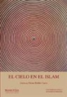 Gracia López Anguita, Fátima Roldán Castro, Simposio Internacional de Almonaster la Real - El cielo en el Islam : IX Simposio Internacional de Almonaster la Real : celebrado en Almonaster la Real, Huelva, 12 y 13 de octubre de 2013
