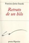 Francisco Javier Irazoki Otxoteko - Retrato de un hilo