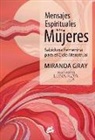 Miranda Gray - Mensajes espirituales para mujeres : sabiduría femenina para el ciclo menstrual